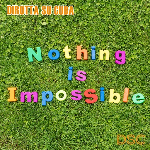 Nothing-Is-Impossibile